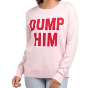 Dump Him Graphic Crewneck Sweater size XS NWT